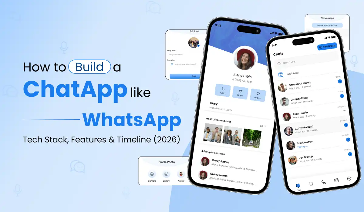 How to Build a Chat App Like WhatsApp: Tech Stack, Features & Timeline (2026)