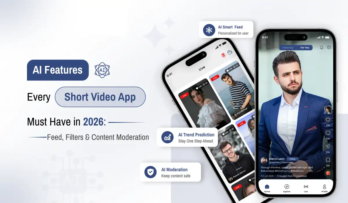 AI Features Every Short Video App Must Have in 2026: Feed, Filters & Content Moderation