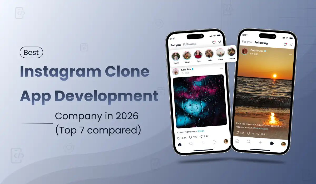 Best Instagram Clone App Development Company in 2026 (Top 7 Compared)