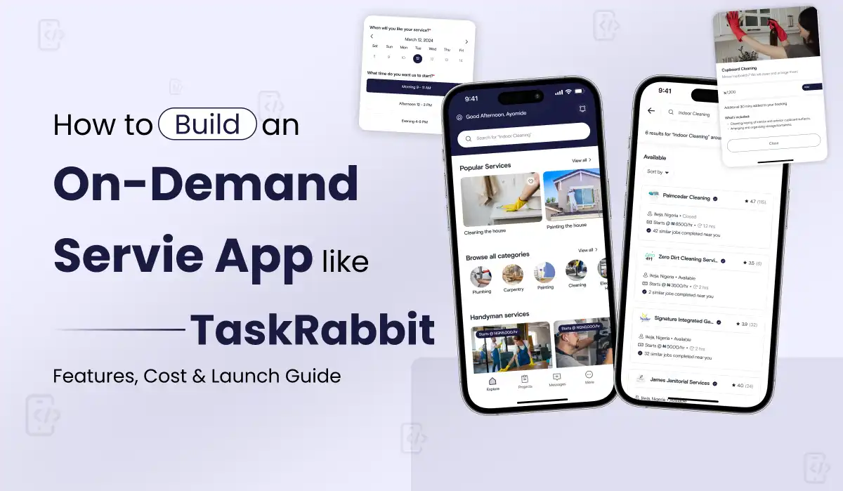 How to Build an On-Demand Service App Like TaskRabbit in 2026: Features, Cost & Launch Guide